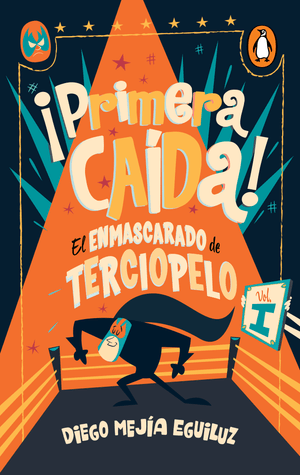 ?Primera ca??da! (El enmascarado de terciopelo 1) (Digital)