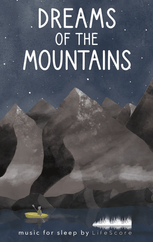 Dreams of the Mountains